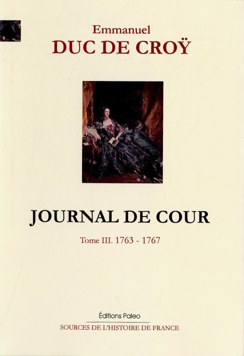 Journal de cour. Tome 3 (1763-1767)