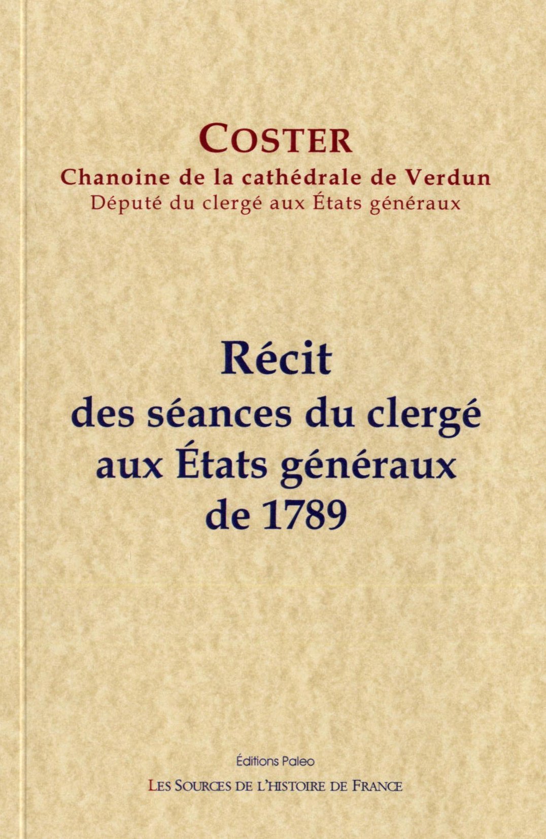 Récit des séances du Clergé aux Etats généraux de 1789.
