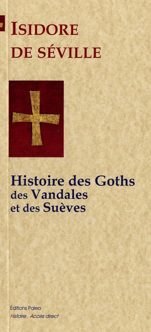 Histoire des Goths, des Vandales et des Suèves