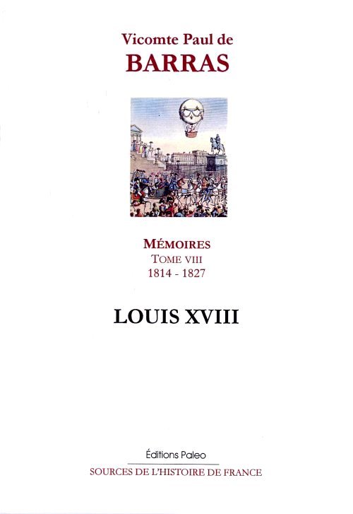 Mémoires. Tome 8 (1814-1827) Louis XVIII.