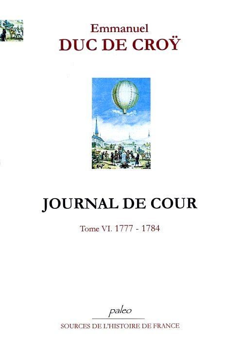 Journal de cour. Tome 6 (1777-1784)