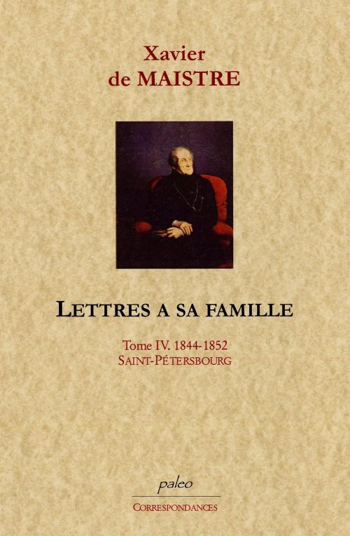 Lettres à sa famille. Tome 4 (1844-1852) Saint-Pétersbourg.