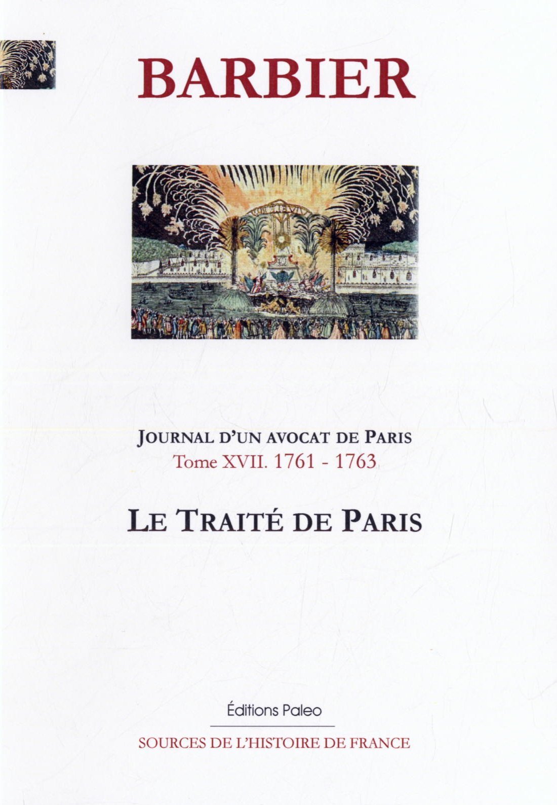Journal d'un avocat de Paris. T17 - Le traité de Paris (1761-1763)