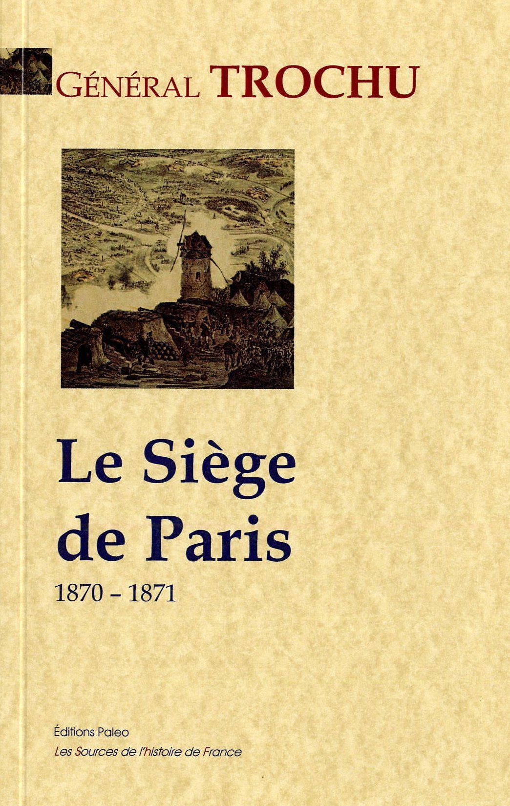 Une page d'histoire contemporaine : le siège de Paris (1870-1871)