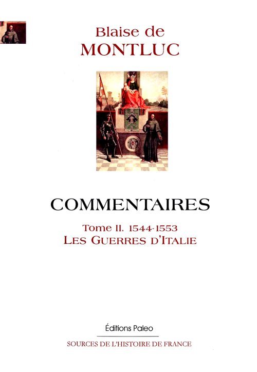 Commentaires. Tome 2 (1544-1553) Les Guerres d'Italie.