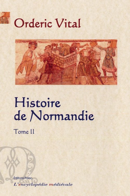 Histoire de Normandie. Tome 2.