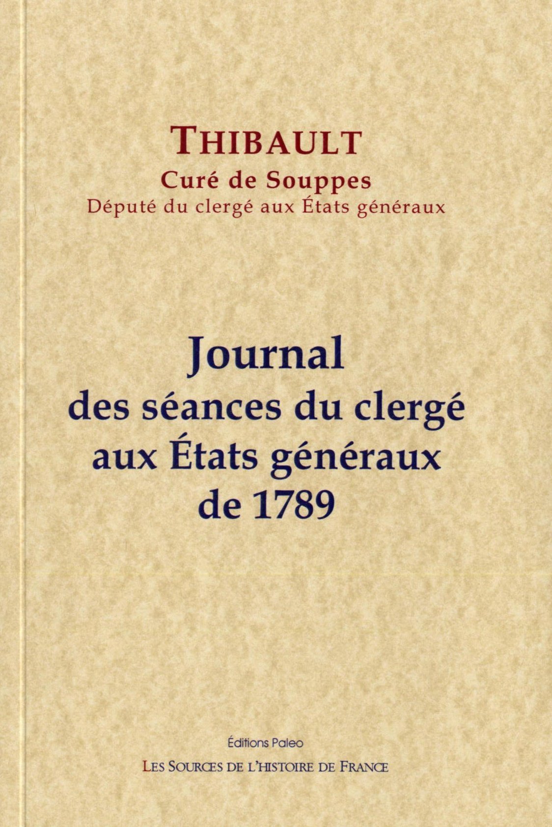 Journal des séances du Clergé aux Etats généraux de 1789.