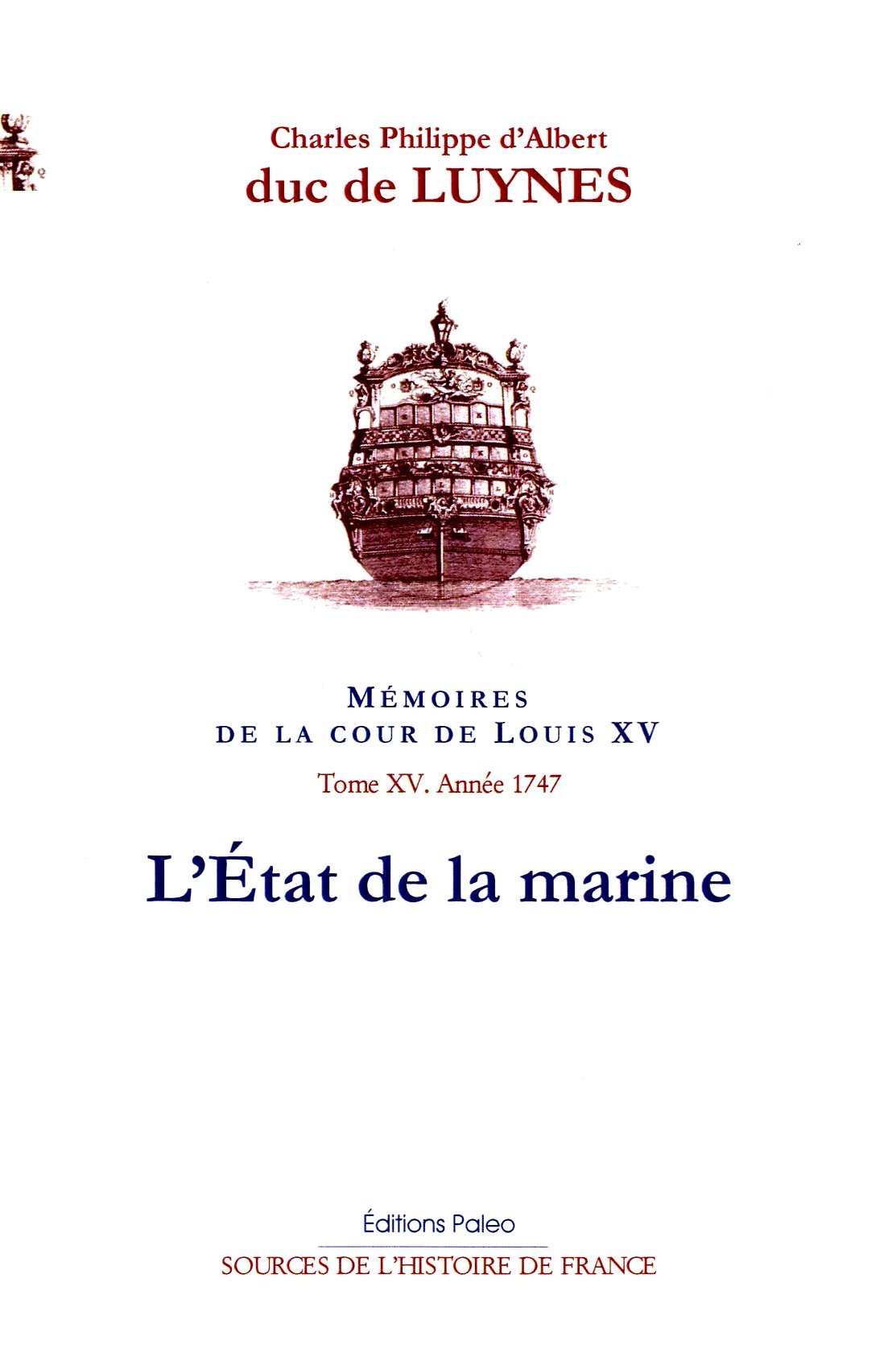 Mémoires de la cour de Louis XV. Tome 15 (1747). L'état de la marine.