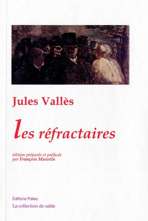 Les Réfractaires.