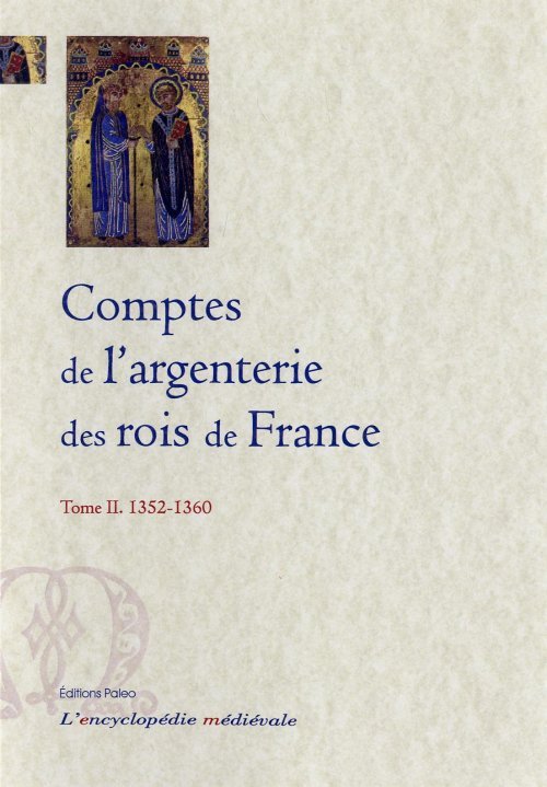 Comptes de l'argenterie des rois de France. Tome 2 (1352-1360)