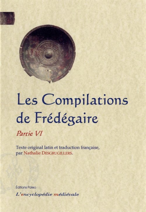 Les Compilations de Fredegaire, Partie 6.