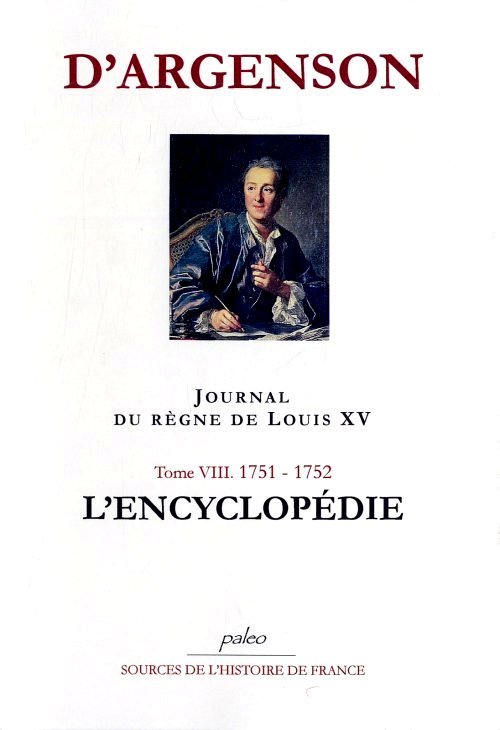 JOURNAL DU REGNE DE LOUIS XV. T8 (1751-1752) L'Encyclopédie.