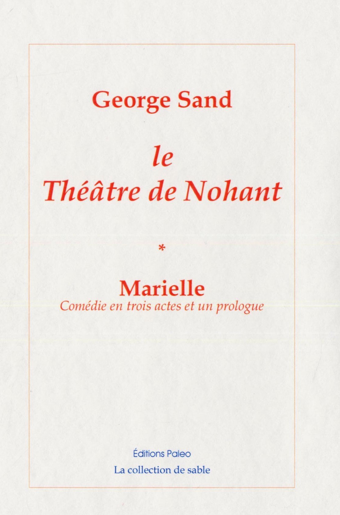 Théâtre de Nohant. Volume 1 : Marielle.