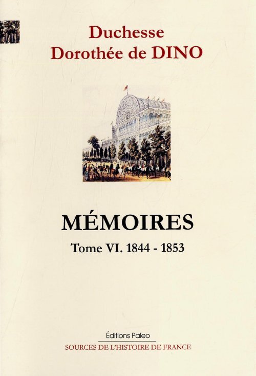 Mémoires. Tome 6 (1844-1853)