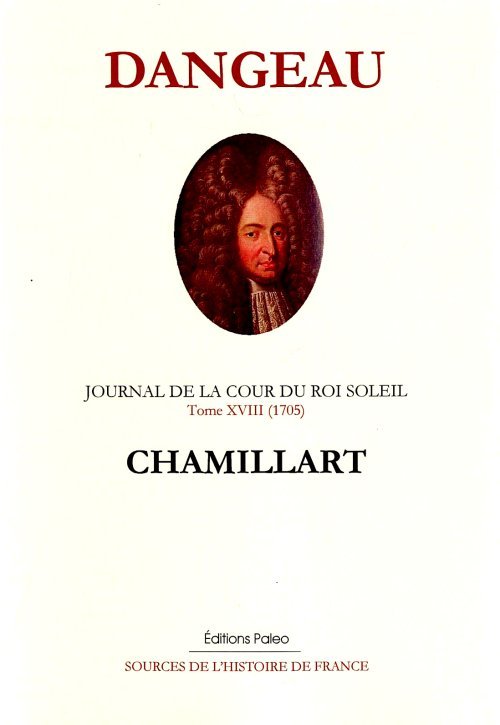 JOURNAL D'UN COURTISAN. T18 (1705) Michel de Chamillart.