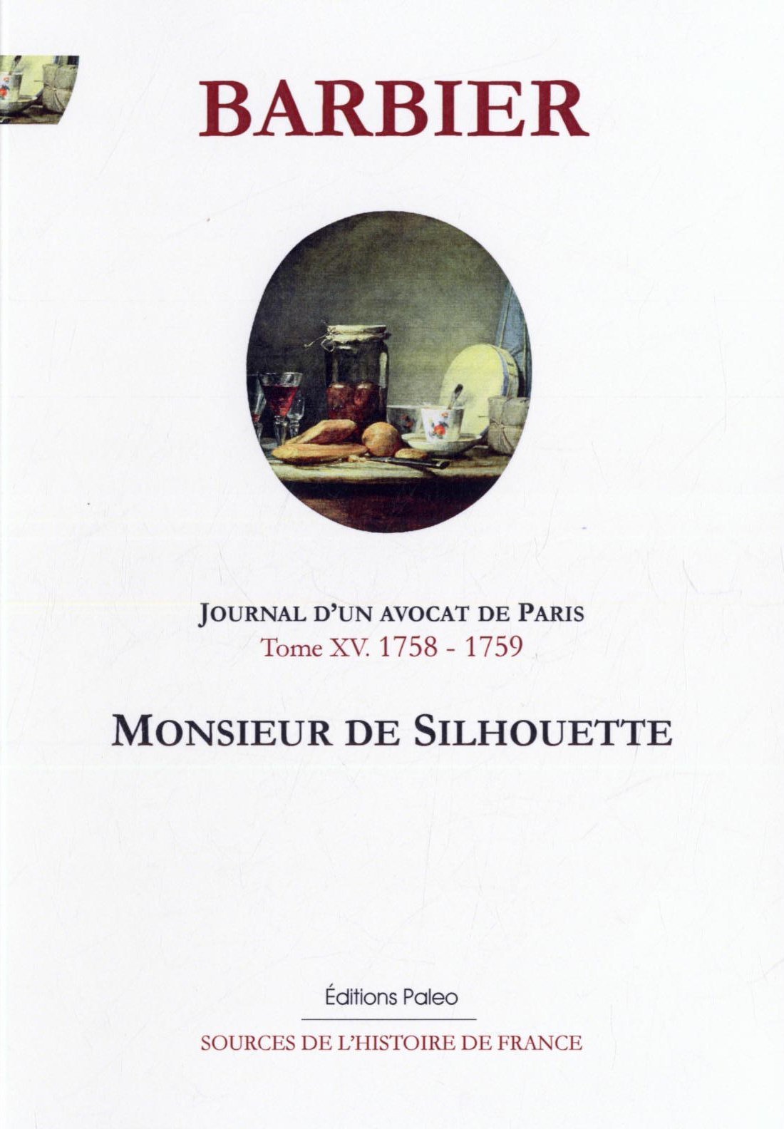 Journal d'un avocat de Paris. T15 - M. de Silhouette (1758-1759)