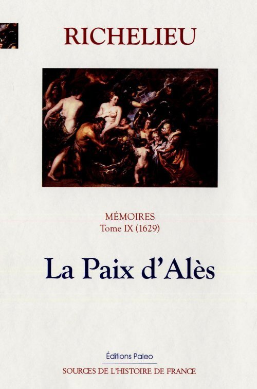 MÉMOIRES. T.9 (1629) La Paix d'Alès