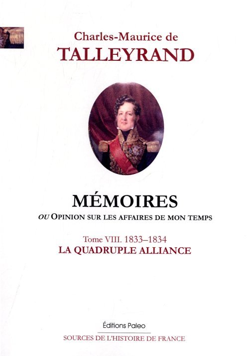 Mémoires, ou Opinion sur les affaires de mon temps. Tome 8 (1832-1833)