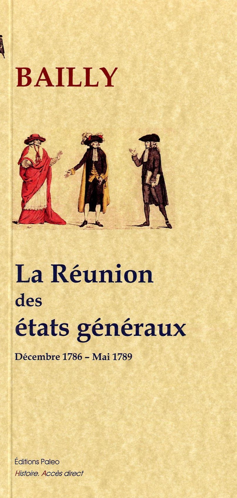 La Réunion des états généraux (décembre 1786 - mai 1789)