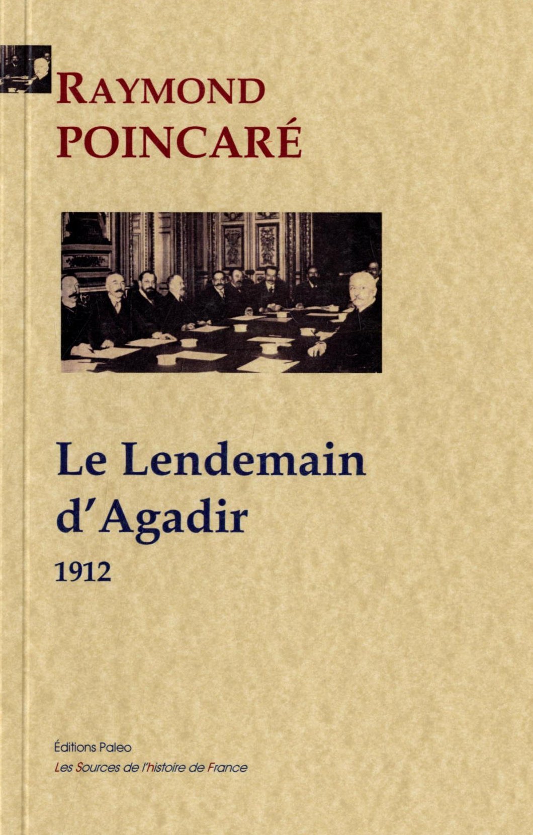Souvenirs. tome 1, Le Lendemain d'Agadir (1912)