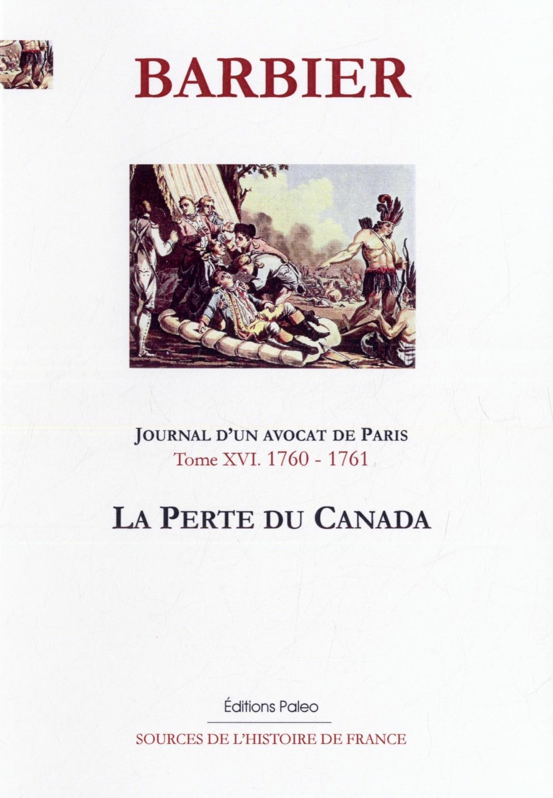 Journal d'un avocat de Paris. T16 - La perte du Canada (1760-1761)