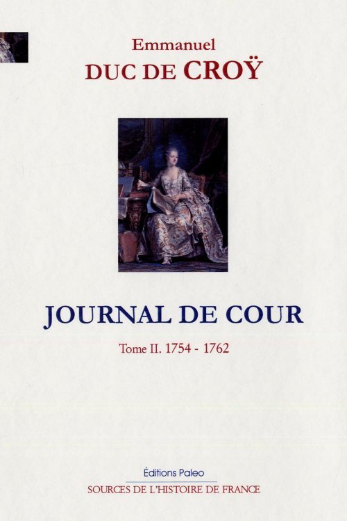 Journal de cour. Tome 2 (1754-1762)