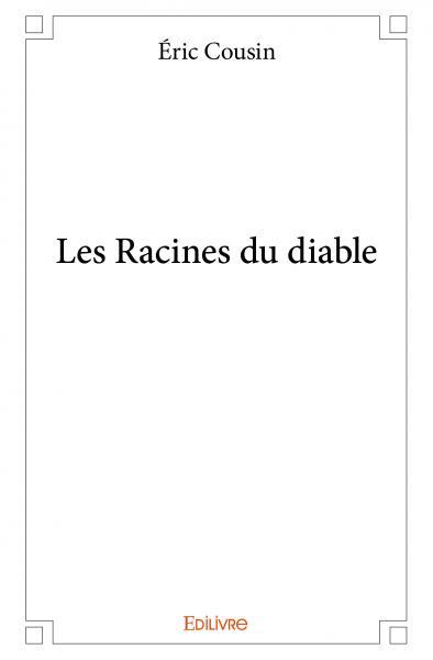Les racines du diable