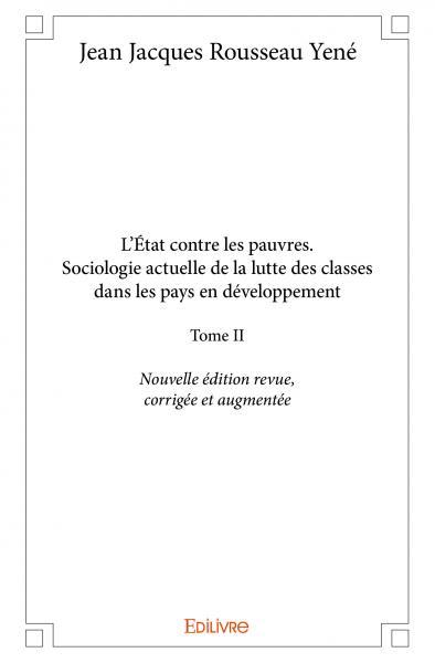 L'état contre les pauvres. sociologie actuelle de la lutte des classes dans les pays en développement