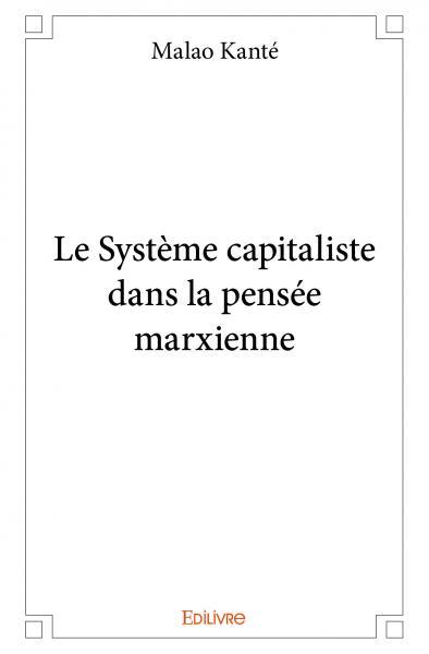 Le système capitaliste dans la pensée marxienne