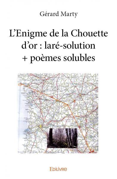 L'Enigme de la Chouette d'or : laré-solution + poèmes solubles