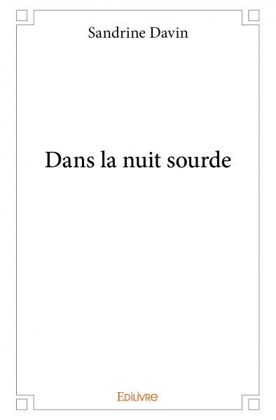 Dans la nuit sourde