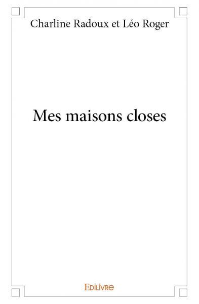 Mes maisons closes