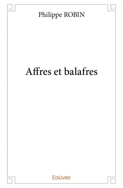 Affres et balafres