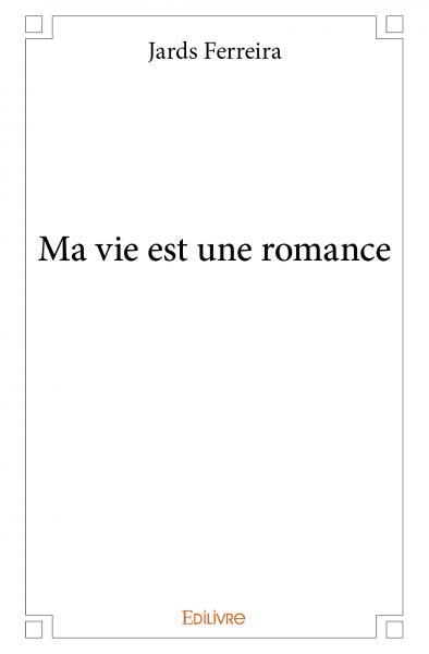 Ma vie est une romance