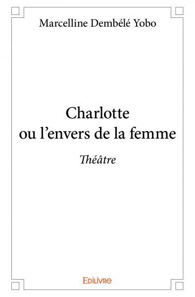 Charlotte ou l’envers de la femme