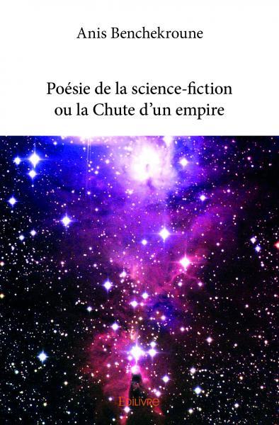 Poésie de la science fiction ou la chute d'un empire