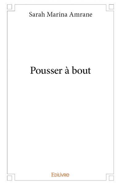 Pousser à bout