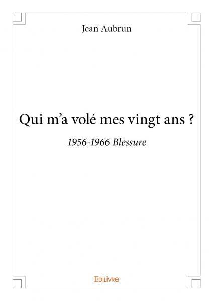 Qui m'a volé mes vingt ans ?