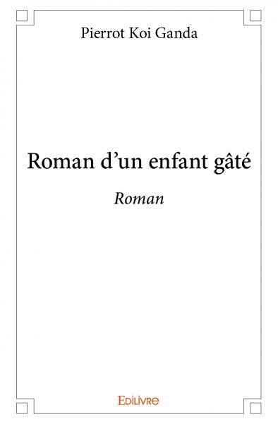 Roman d'un enfant gâté