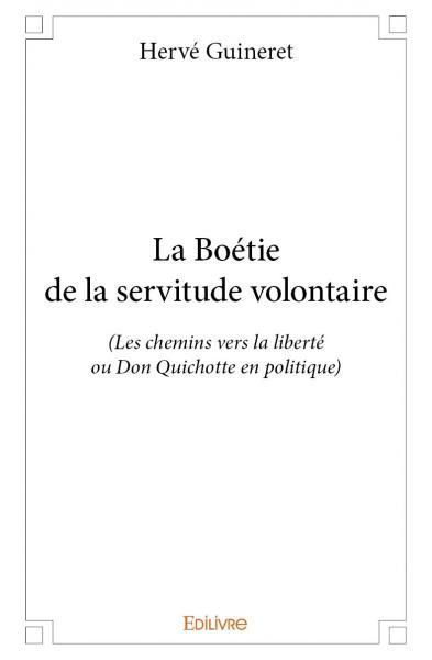 La boétie de la servitude volontaire