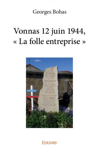 Vonnas 12 juin 1944, « La folle entreprise »