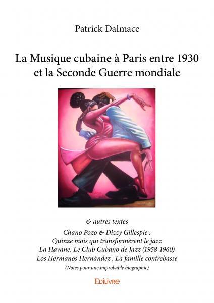 La musique cubaine à paris entre 1930 et la seconde guerre mondiale
