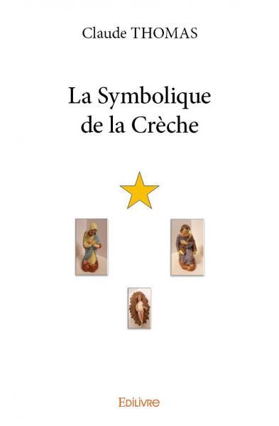 La Symbolique de la Crèche