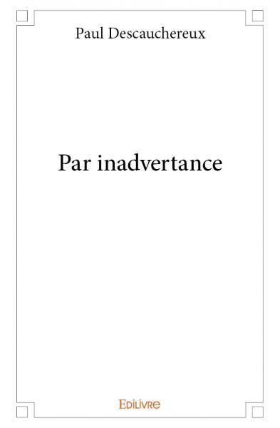 Par inadvertance