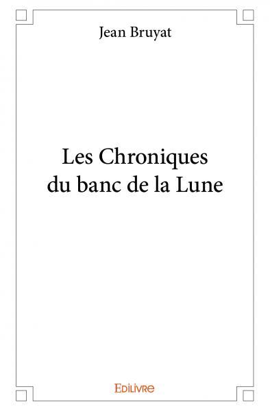 Les chroniques du banc de la lune