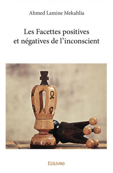 Les facettes positives et négatives de l'inconscient