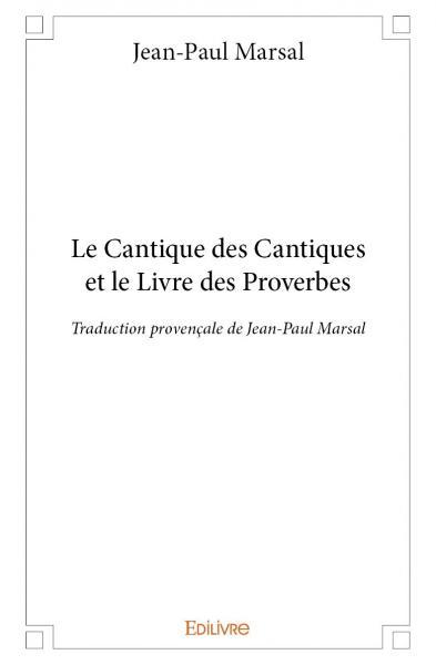 Le cantique des cantiques et le livre des proverbes