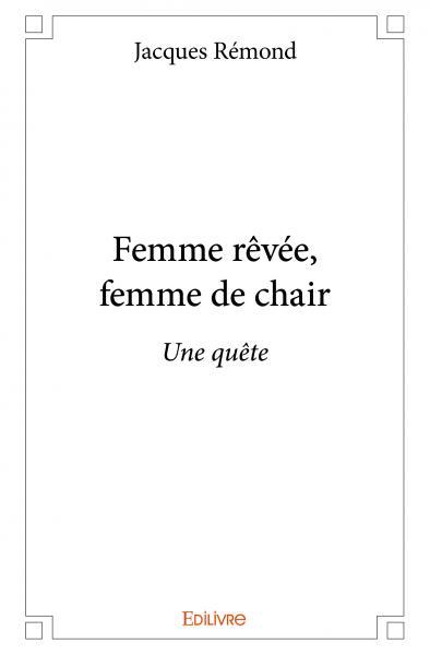 Femme rêvée, femme de chair