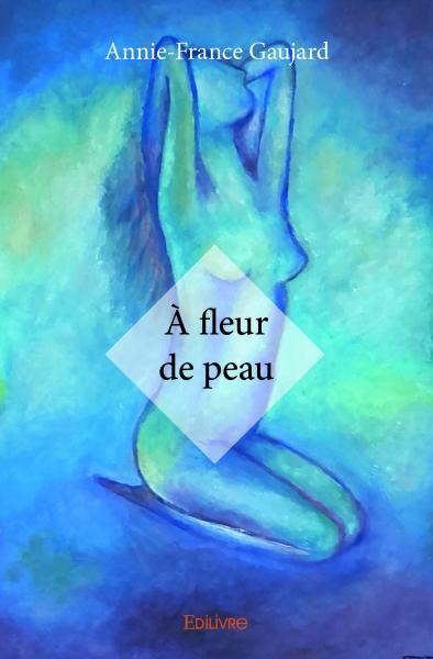 à fleur de peau