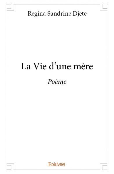 La vie d'une mère